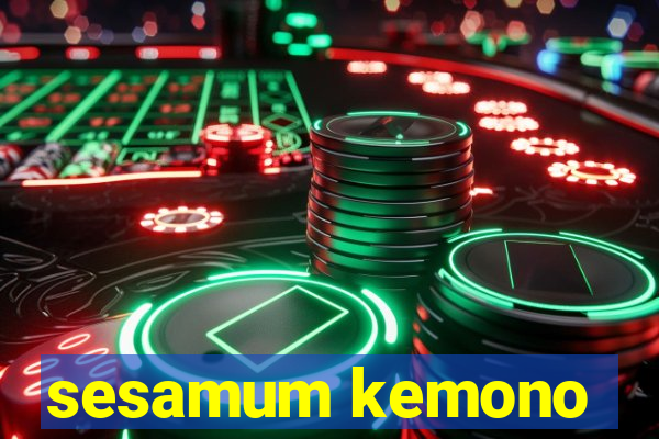 sesamum kemono